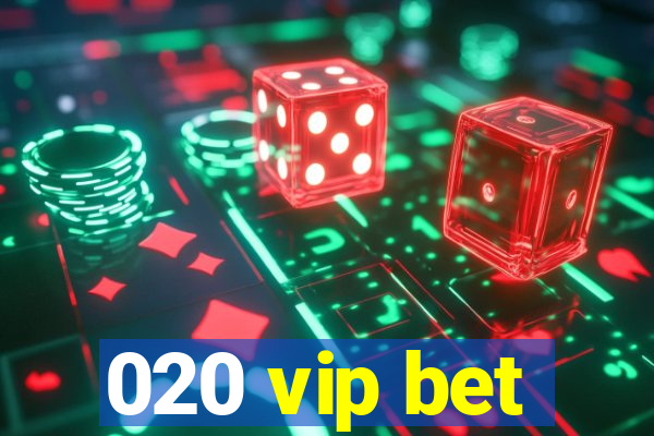 020 vip bet