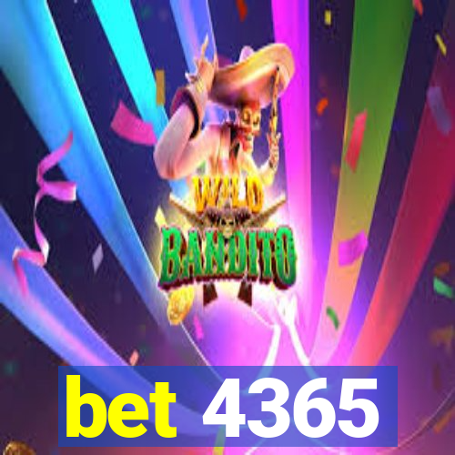 bet 4365