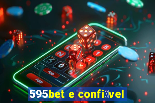 595bet e confi谩vel