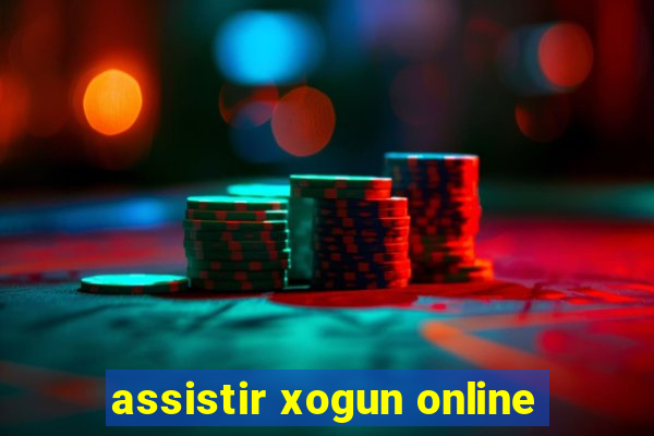 assistir xogun online