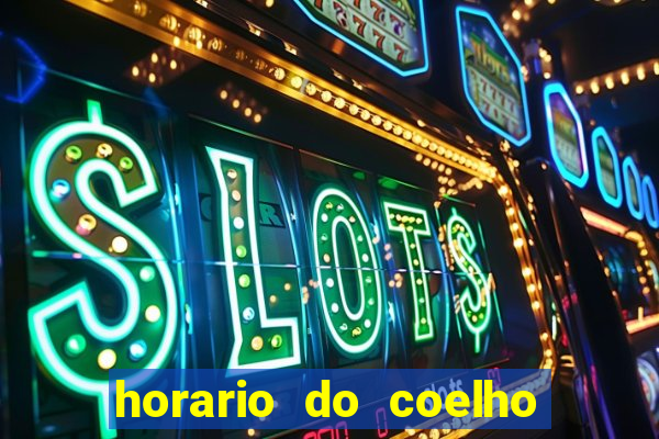 horario do coelho da fortune