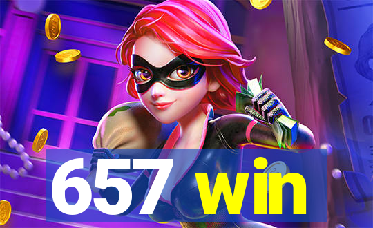 657 win