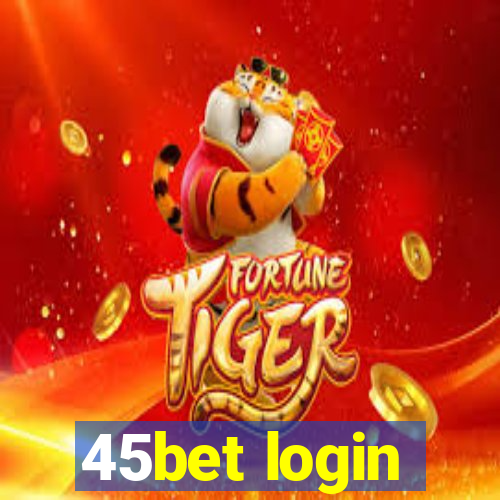 45bet login