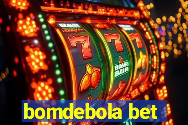 bomdebola bet