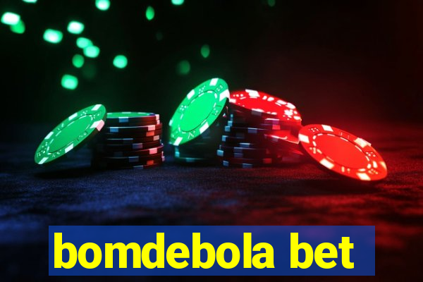 bomdebola bet