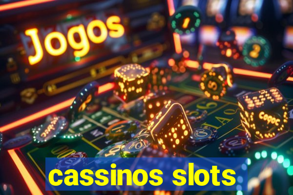 cassinos slots