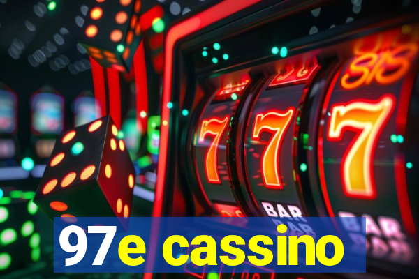 97e cassino