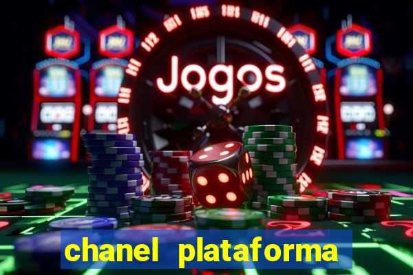 chanel plataforma de jogos