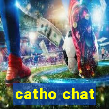 catho chat