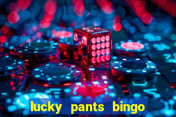 lucky pants bingo casino sister sites