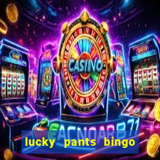 lucky pants bingo casino sister sites