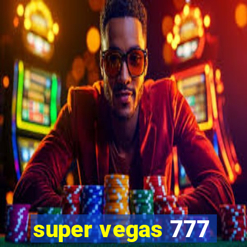 super vegas 777