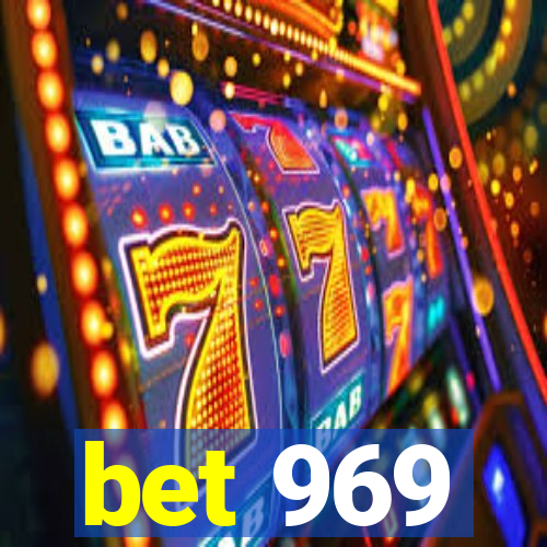 bet 969