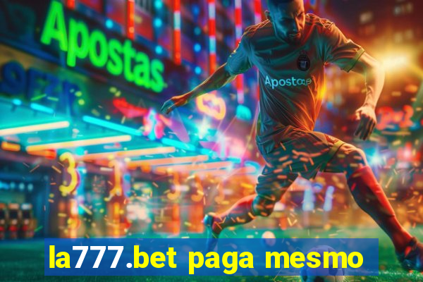 la777.bet paga mesmo