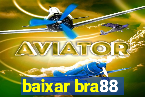 baixar bra88