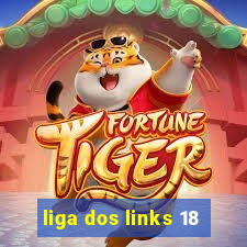 liga dos links 18