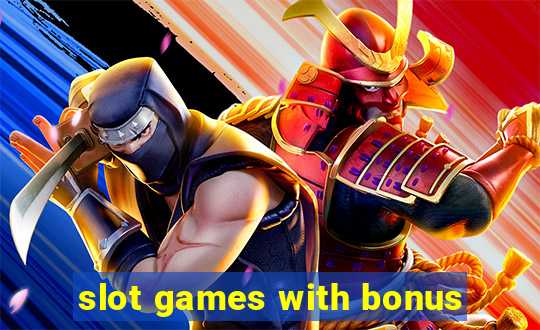 slot games with bonus