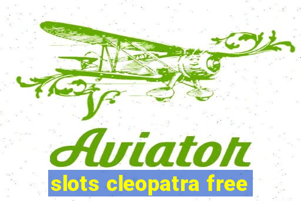 slots cleopatra free