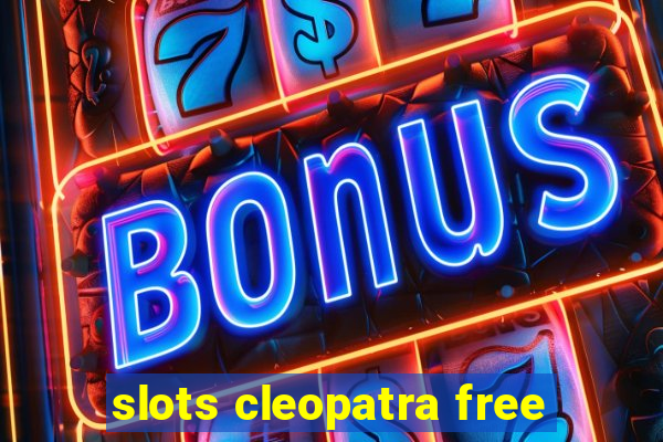 slots cleopatra free