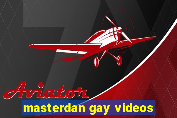 masterdan gay videos