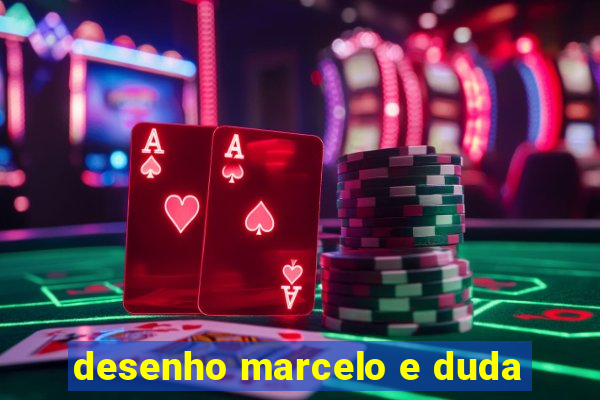 desenho marcelo e duda