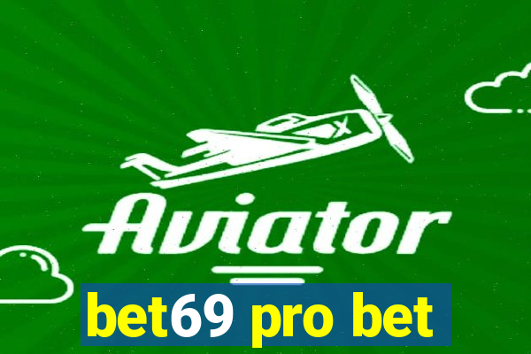 bet69 pro bet