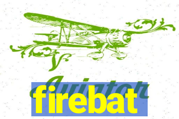 firebat