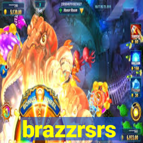 brazzrsrs