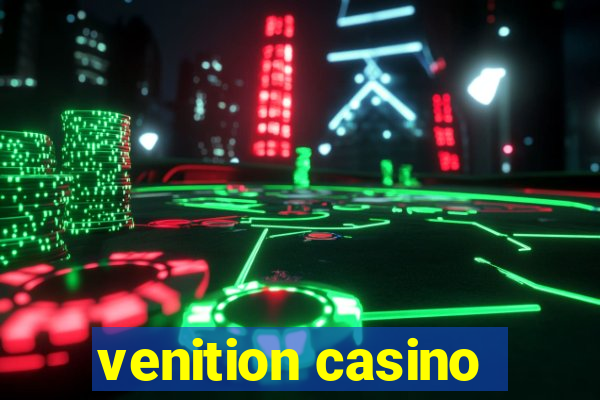 venition casino