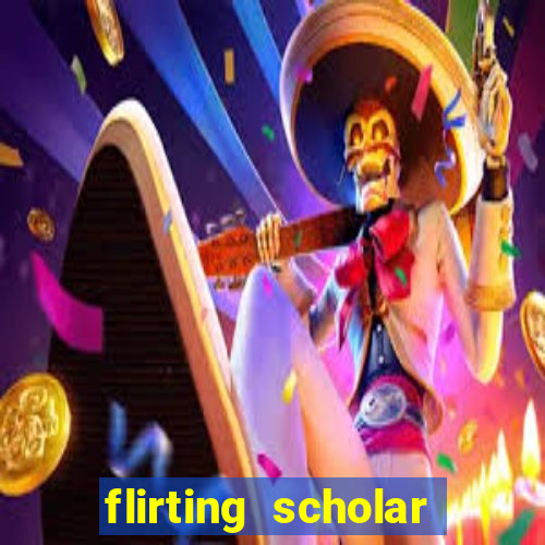 flirting scholar slot demo