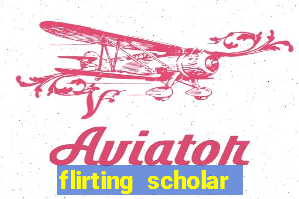 flirting scholar slot demo