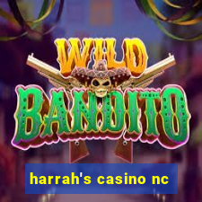 harrah's casino nc