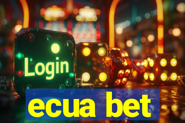 ecua bet