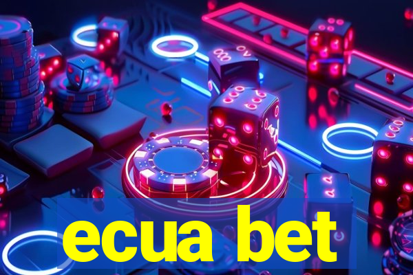 ecua bet