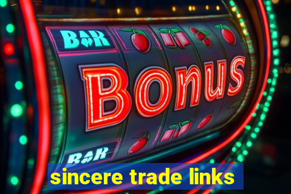 sincere trade links