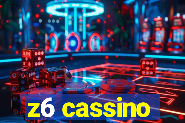 z6 cassino