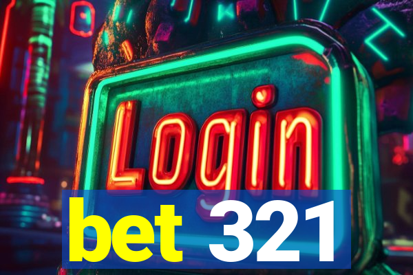 bet 321