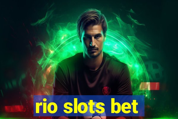 rio slots bet