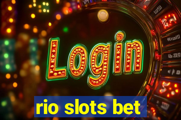 rio slots bet