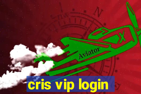 cris vip login