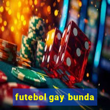 futebol gay bunda