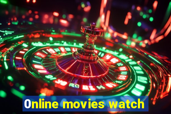 0nline movies watch