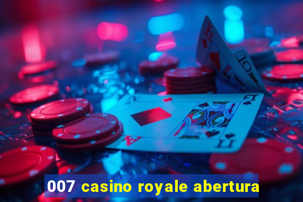 007 casino royale abertura