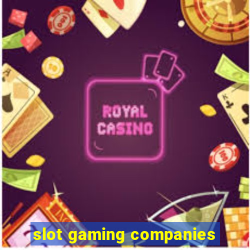 slot gaming companies