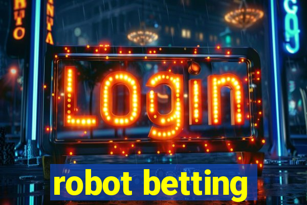 robot betting