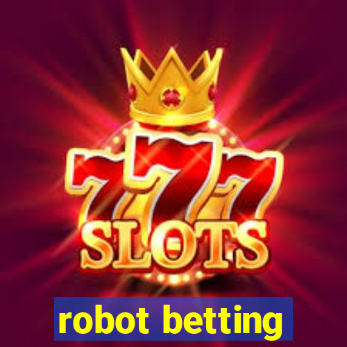 robot betting