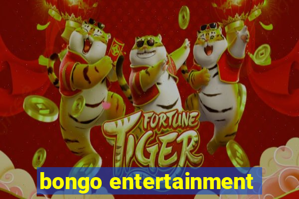 bongo entertainment