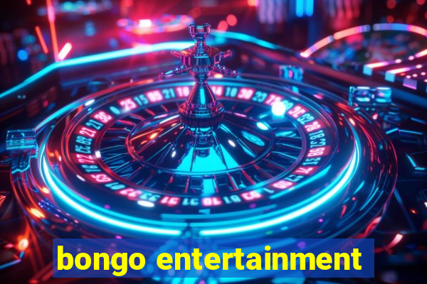 bongo entertainment