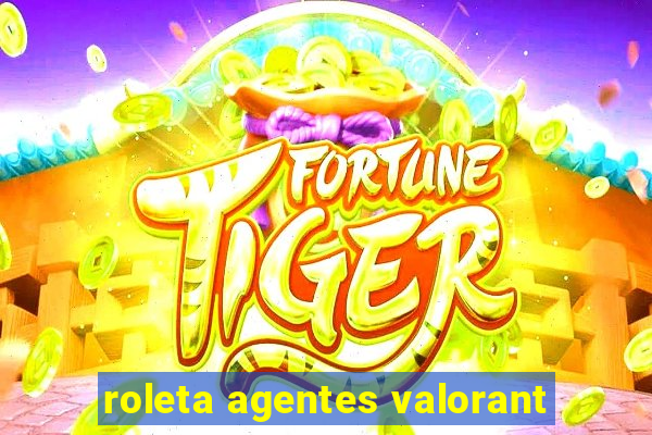 roleta agentes valorant