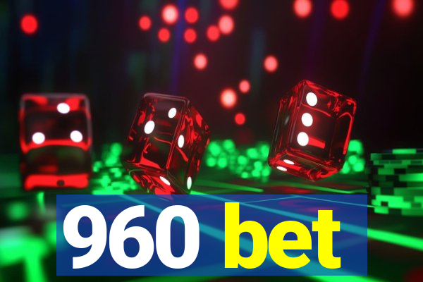 960 bet